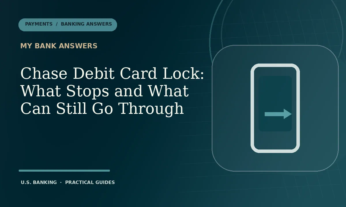 Illustration for Chase Debit Card Lock: What Stops and What Can Still Go Through