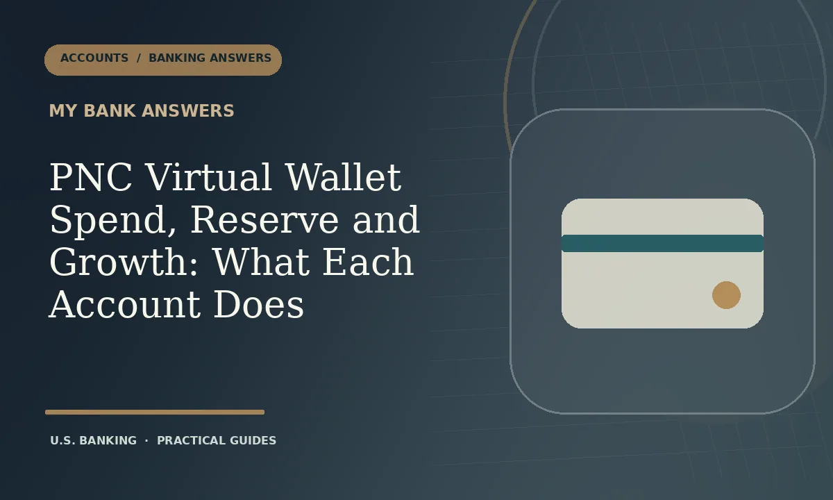 Illustration for PNC Virtual Wallet Spend, Reserve and Growth: What Each Account Does