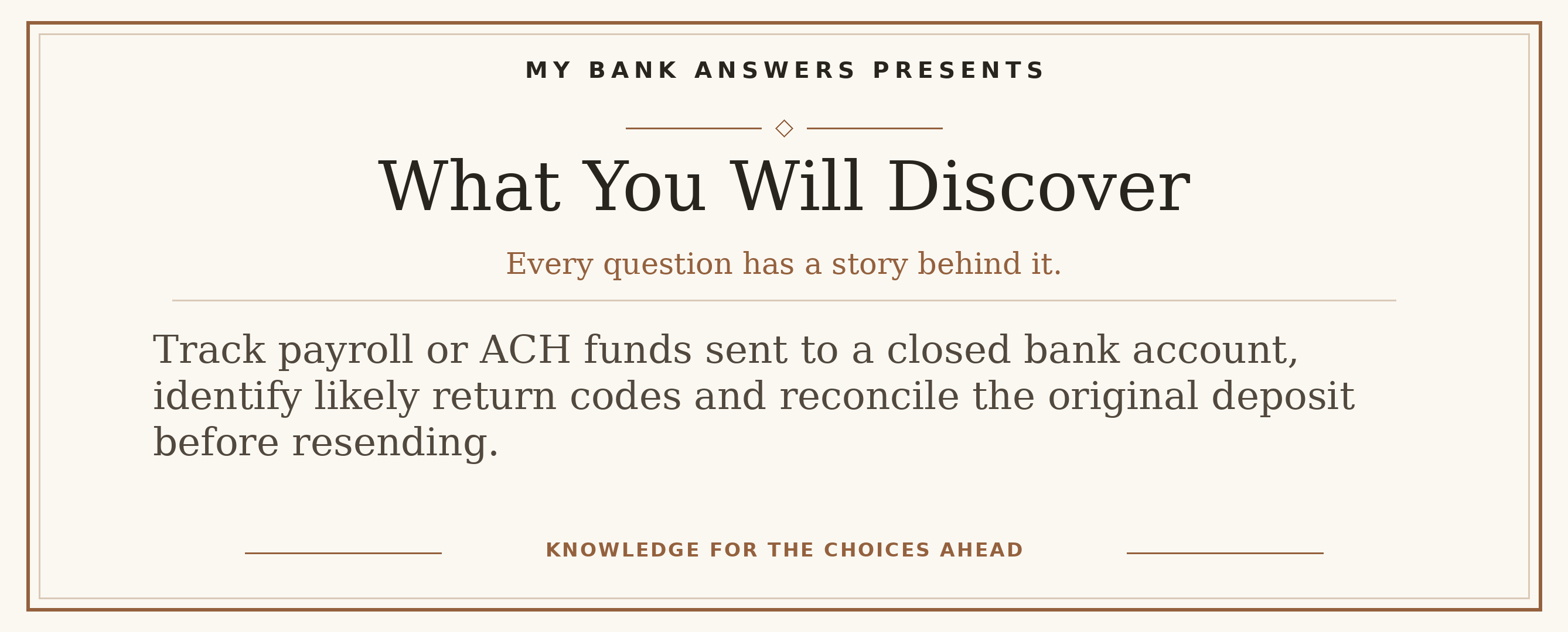 Editorial introduction: Track payroll or ACH funds sent to a closed bank account, identify likely return codes and reconcile the original deposit before resending.
