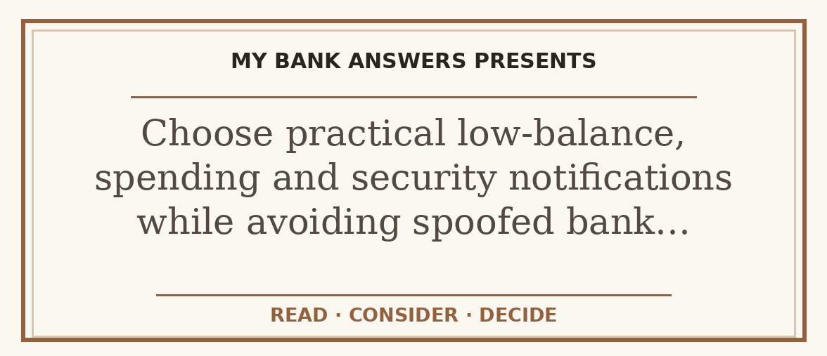 Editorial guide: Choose practical low-balance, spending and security notifications while avoiding spoofed bank…