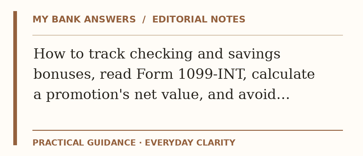 Editorial guide: How to track checking and savings bonuses, read Form 1099-INT, calculate a promotion's net value, and avoid…