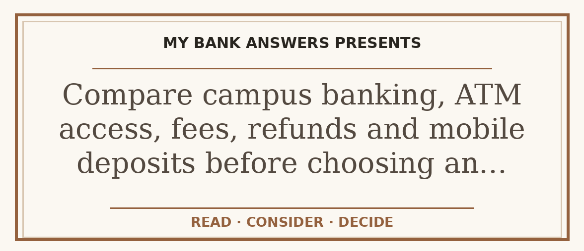 Editorial guide: Compare campus banking, ATM access, fees, refunds and mobile deposits before choosing an…