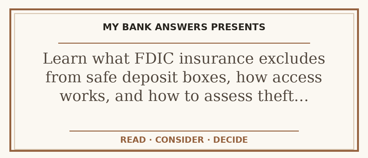 Editorial guide: Learn what FDIC insurance excludes from safe deposit boxes, how access works, and how to assess theft…