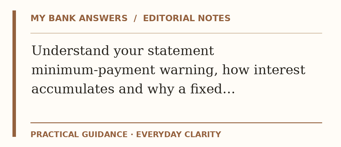 Editorial guide: Understand your statement minimum-payment warning, how interest accumulates and why a fixed…