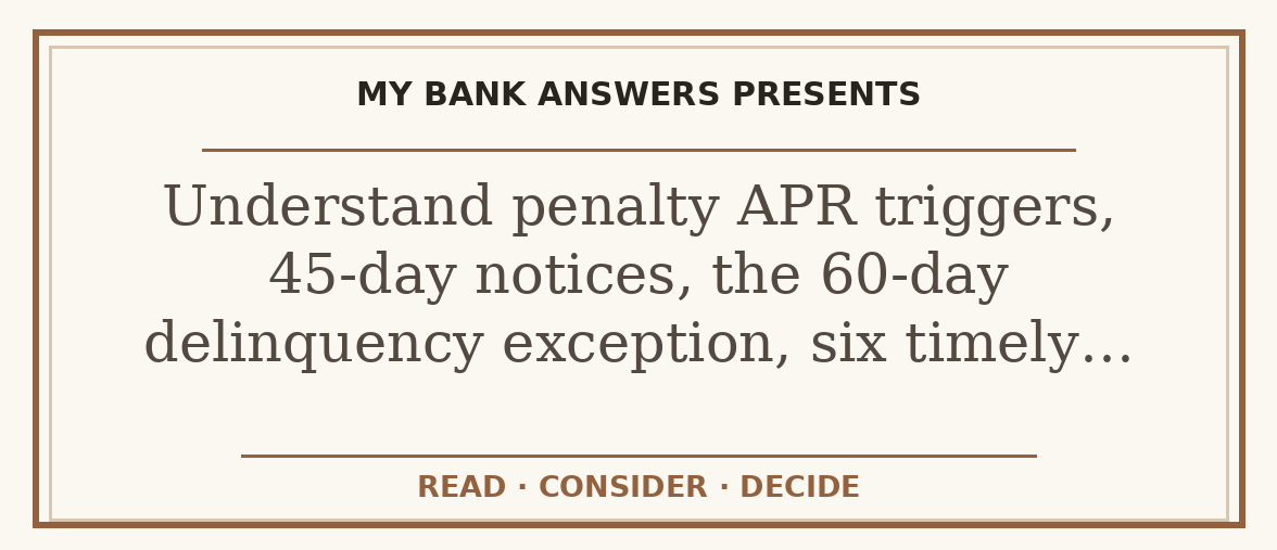 Editorial guide: Understand penalty APR triggers, 45-day notices, the 60-day delinquency exception, six timely…