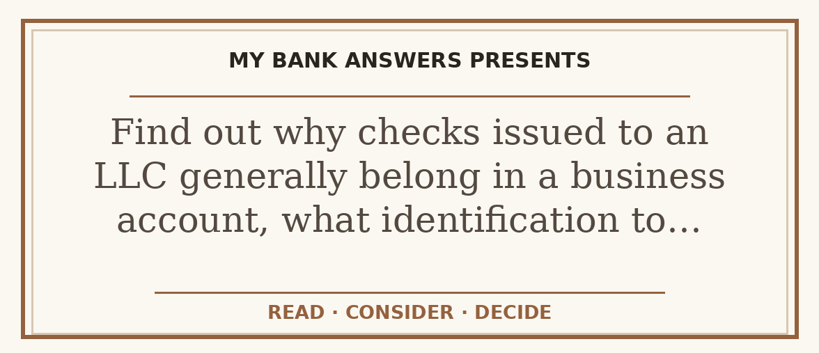 Editorial guide: Find out why checks issued to an LLC generally belong in a business account, what identification to…