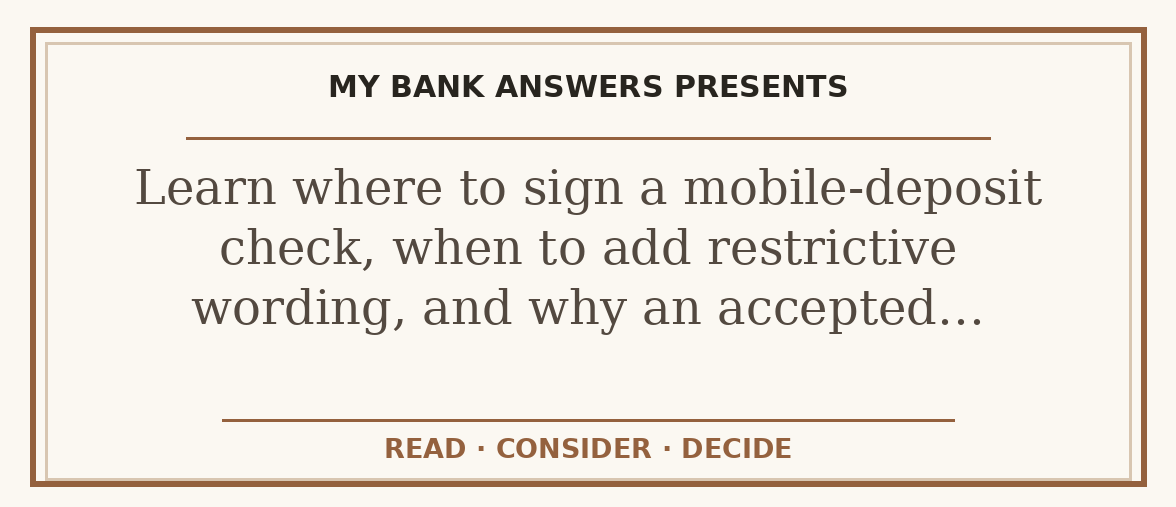 Editorial guide: Learn where to sign a mobile-deposit check, when to add restrictive wording, and why an accepted…