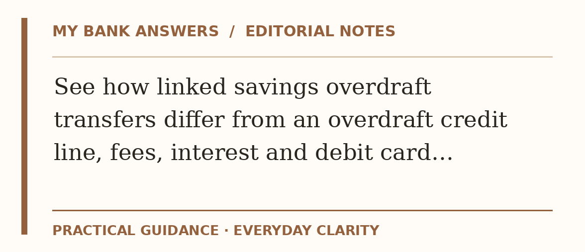 Editorial guide: See how linked savings overdraft transfers differ from an overdraft credit line, fees, interest and debit card…