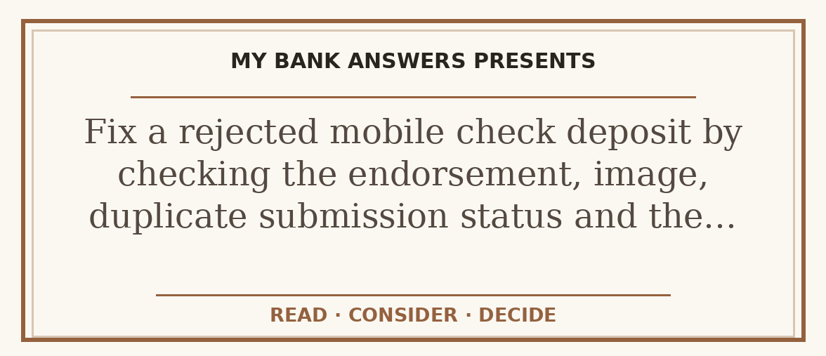 Editorial guide: Fix a rejected mobile check deposit by checking the endorsement, image, duplicate submission status and the…