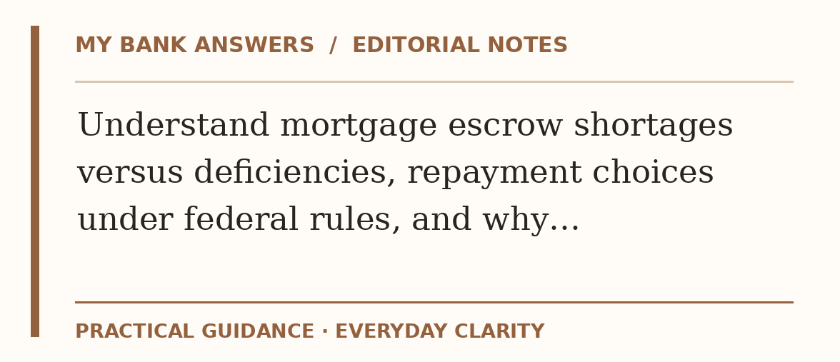 Editorial guide: Understand mortgage escrow shortages versus deficiencies, repayment choices under federal rules, and why…