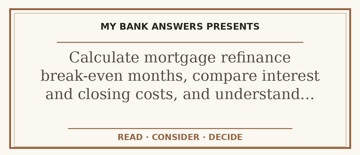 Editorial guide: Calculate mortgage refinance break-even months, compare interest and closing costs, and understand…