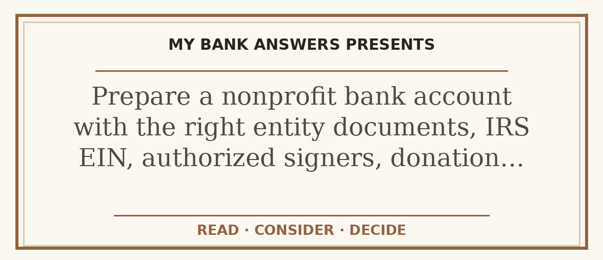 Editorial guide: Prepare a nonprofit bank account with the right entity documents, IRS EIN, authorized signers, donation…