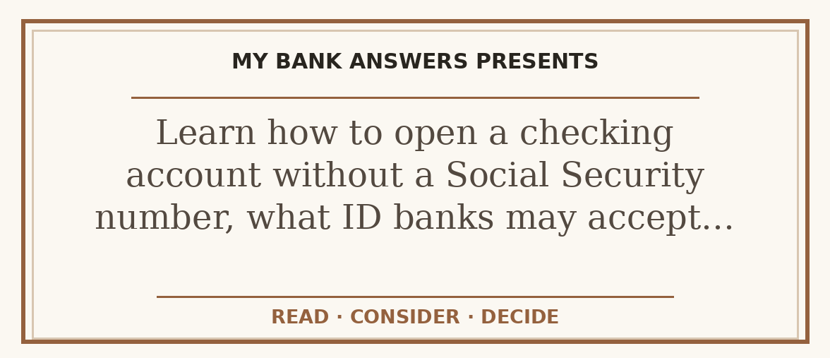 Editorial guide: Learn how to open a checking account without a Social Security number, what ID banks may accept…