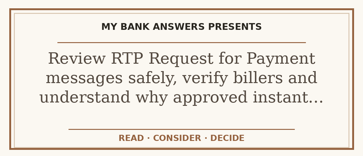 Editorial guide: Review RTP Request for Payment messages safely, verify billers and understand why approved instant…