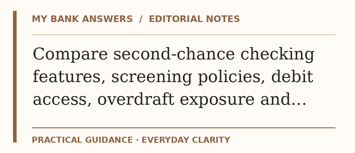Editorial guide: Compare second-chance checking features, screening policies, debit access, overdraft exposure and…