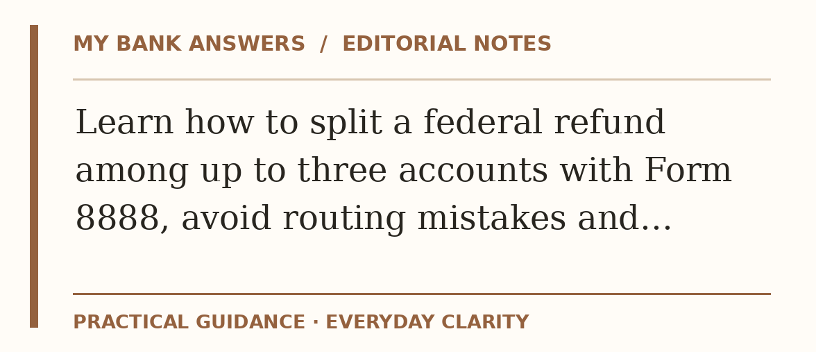 Editorial guide: Learn how to split a federal refund among up to three accounts with Form 8888, avoid routing mistakes and…