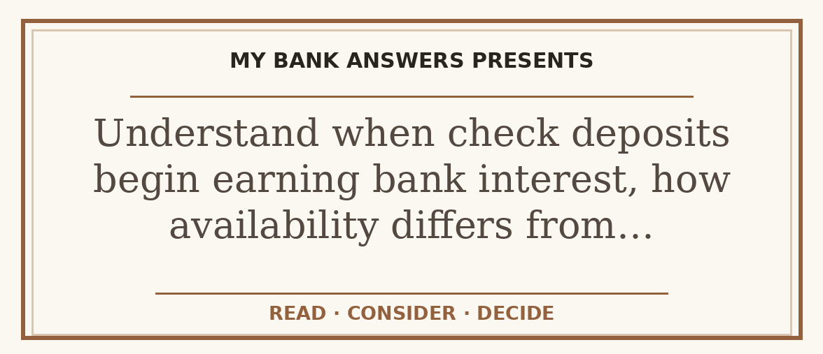 Editorial guide: Understand when check deposits begin earning bank interest, how availability differs from…