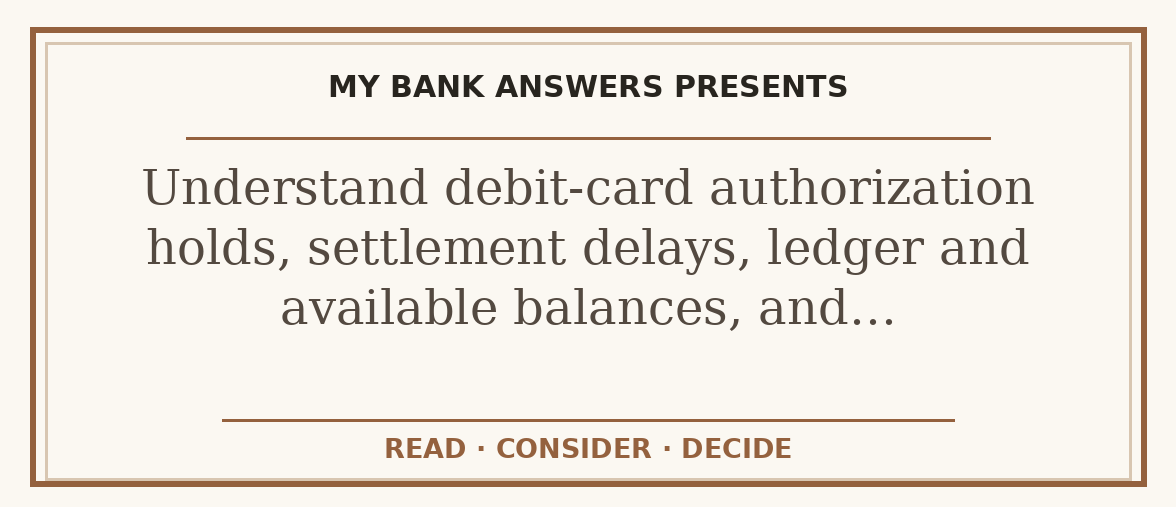 Editorial guide: Understand debit-card authorization holds, settlement delays, ledger and available balances, and…
