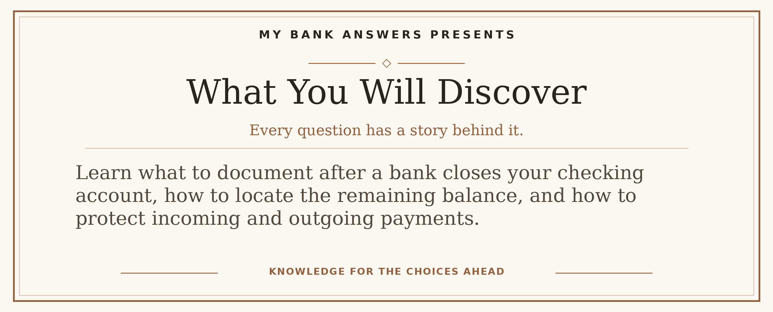 Editorial introduction: Learn what to document after a bank closes your checking account, how to locate the remaining balance, and how to protect incoming and outgoin