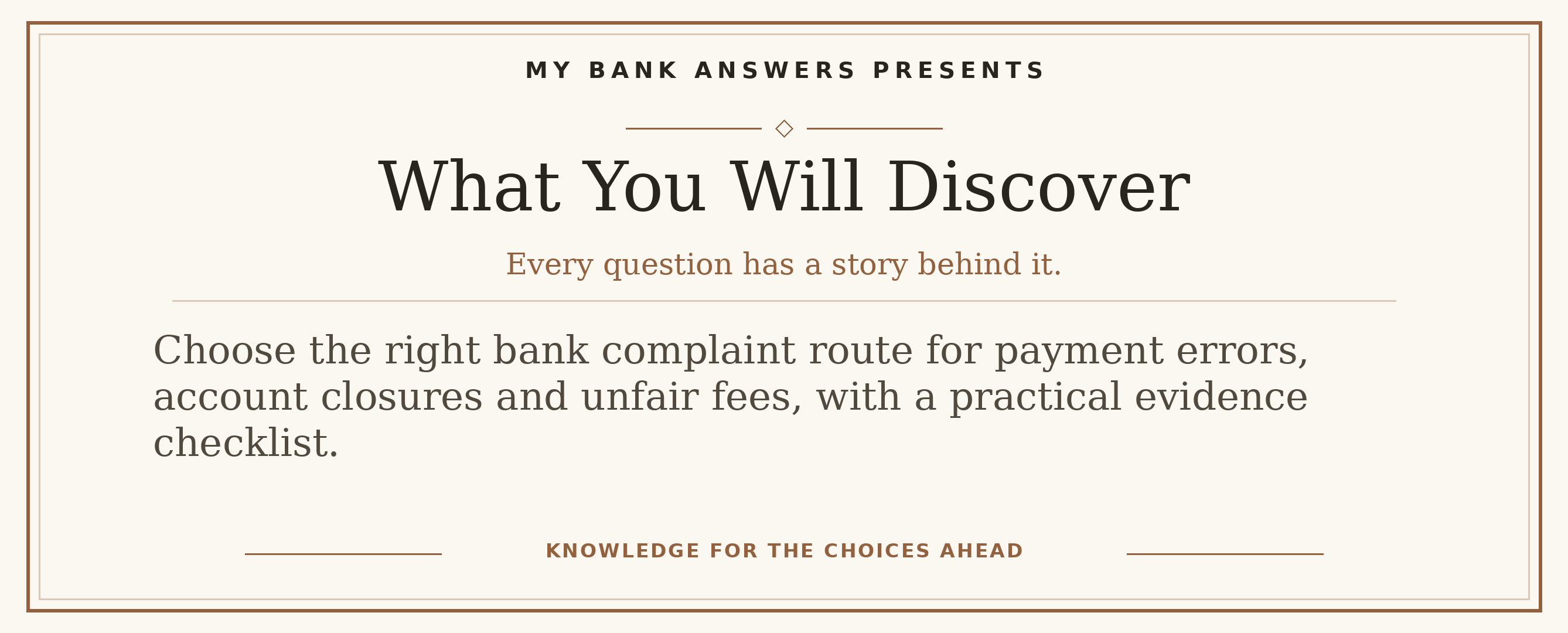 Editorial introduction: Choose the right bank complaint route for payment errors, account closures and unfair fees, with a practical evidence checklist.