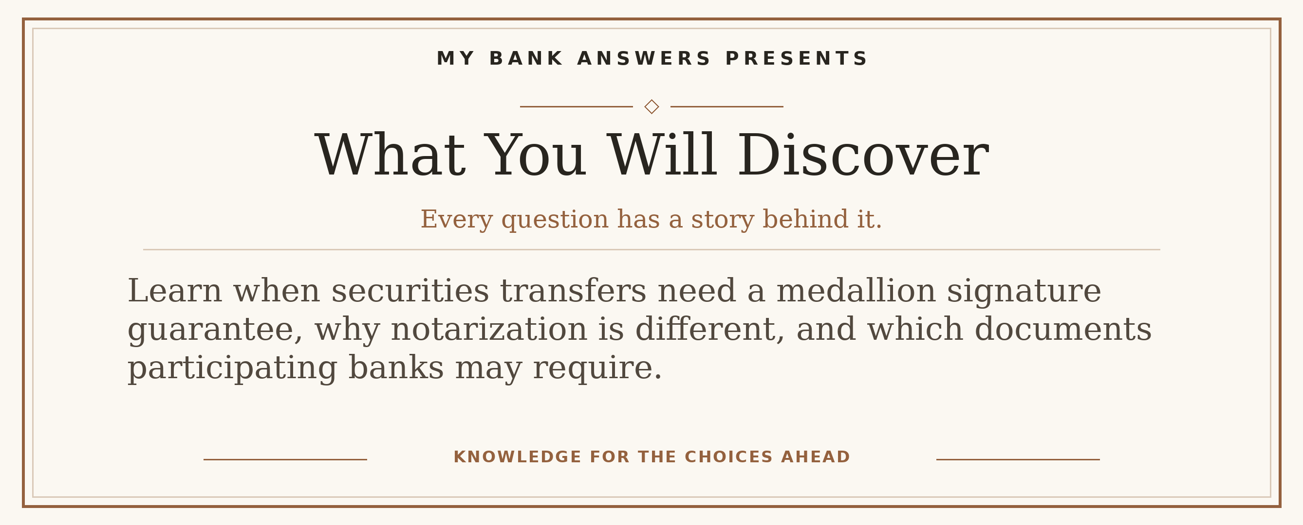 Editorial introduction: Learn when securities transfers need a medallion signature guarantee, why notarization is different, and which documents participating banks m