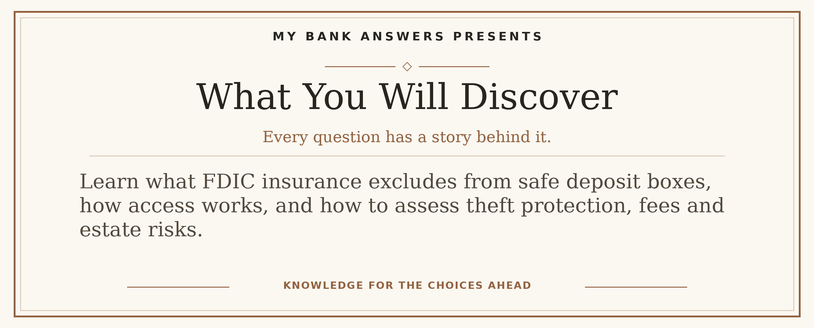 Editorial introduction: Learn what FDIC insurance excludes from safe deposit boxes, how access works, and how to assess theft protection, fees and estate risks.