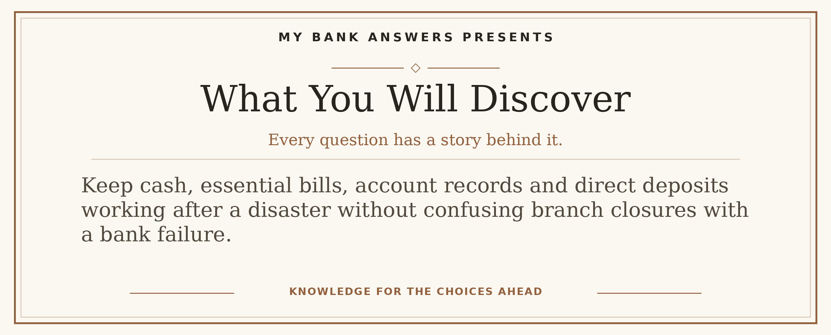 Editorial introduction: Keep cash, essential bills, account records and direct deposits working after a disaster without confusing branch closures with a bank failure