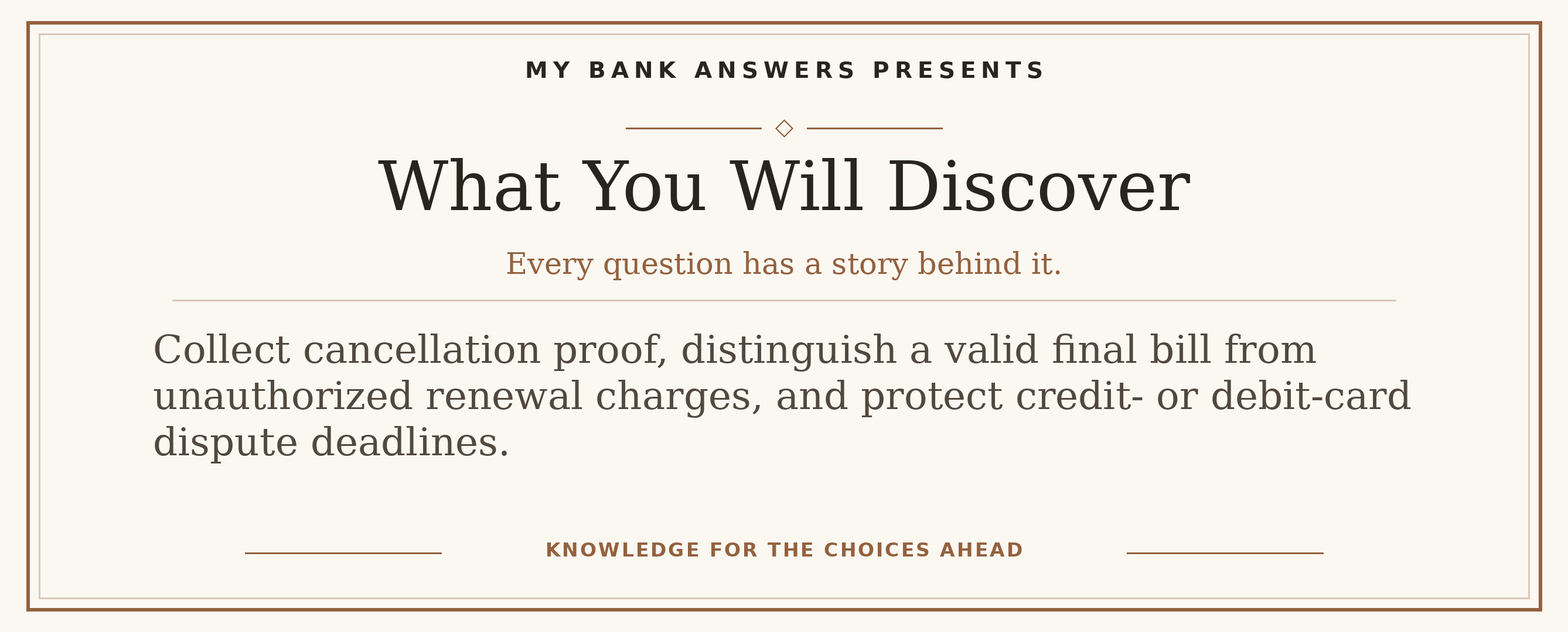 Editorial introduction: Collect cancellation proof, distinguish a valid final bill from unauthorized renewal charges, and protect credit- or debit-card dispute deadli