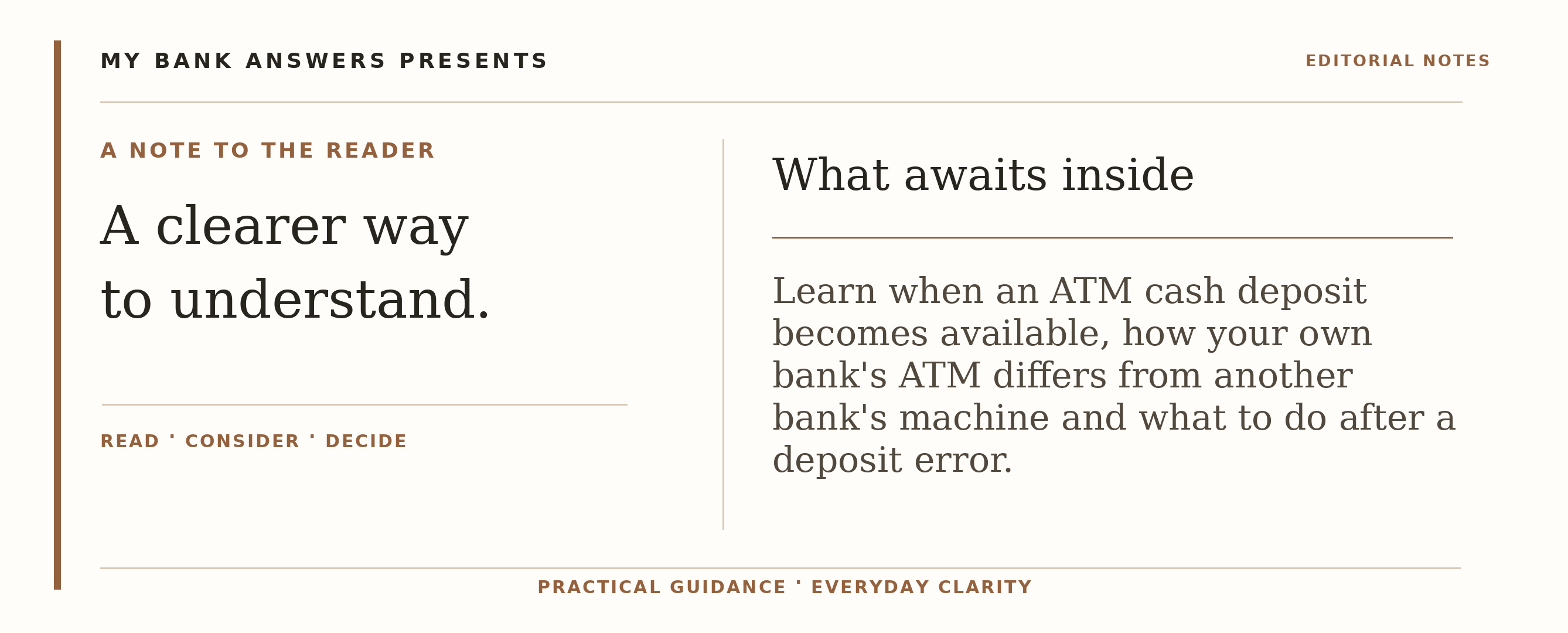 Editorial introduction: Learn when an ATM cash deposit becomes available, how your own bank's ATM differs from another bank's machine and what to do after a deposit e