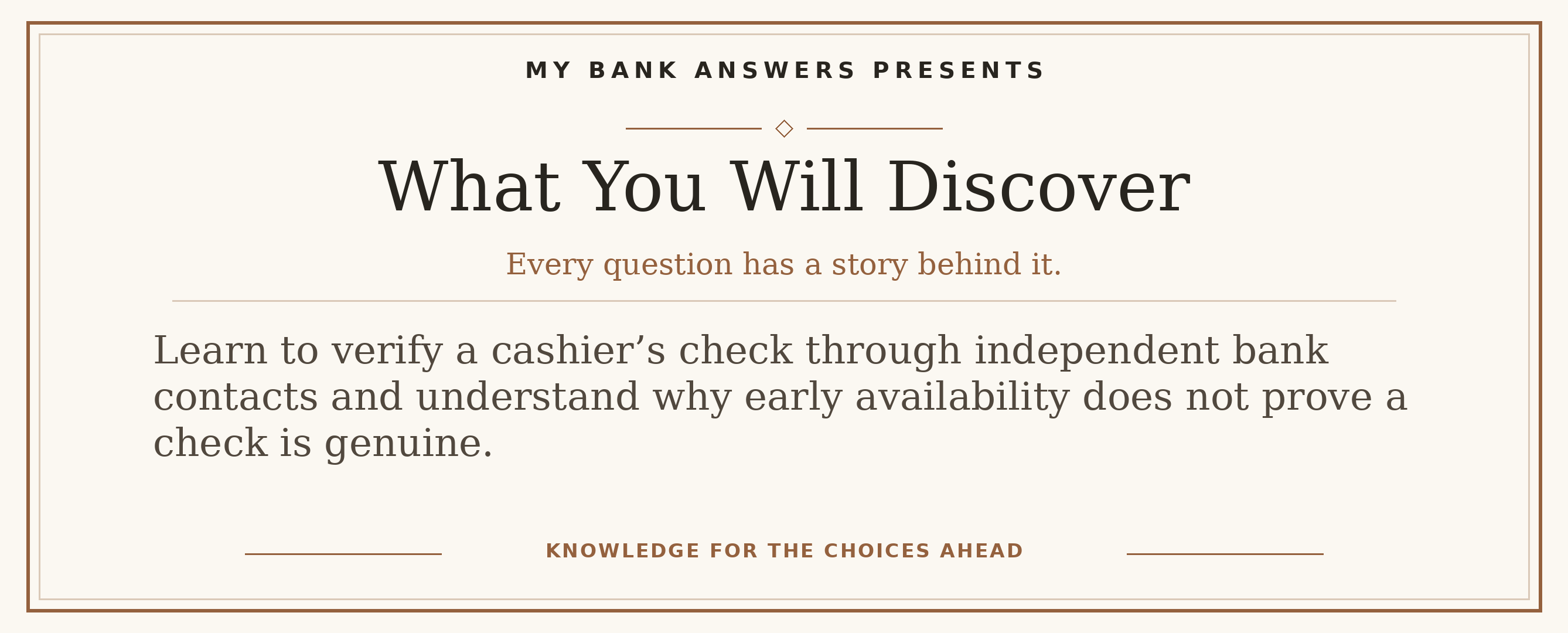 Editorial introduction: Learn to verify a cashier’s check through independent bank contacts and understand why early availability does not prove a check is genuine.
