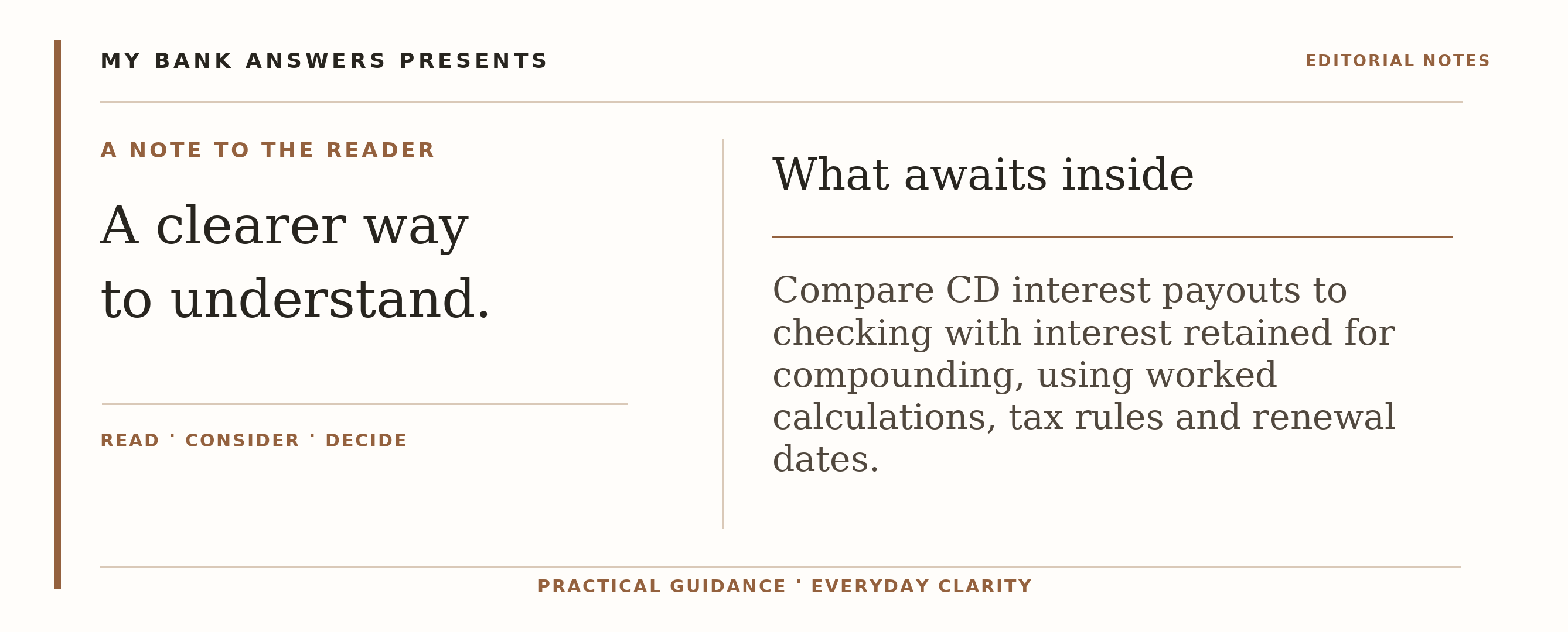 Editorial introduction: Compare CD interest payouts to checking with interest retained for compounding, using worked calculations, tax rules and renewal dates.