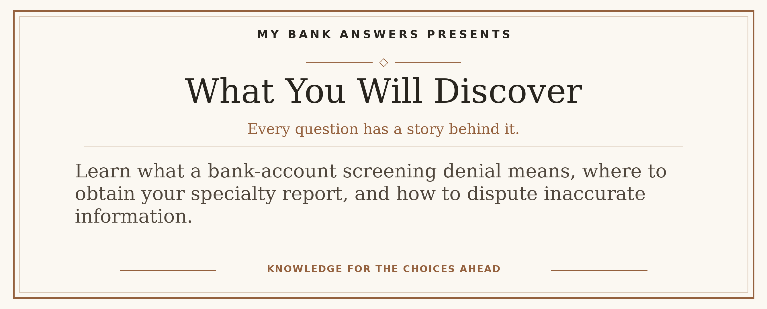 Editorial introduction: Learn what a bank-account screening denial means, where to obtain your specialty report, and how to dispute inaccurate information.