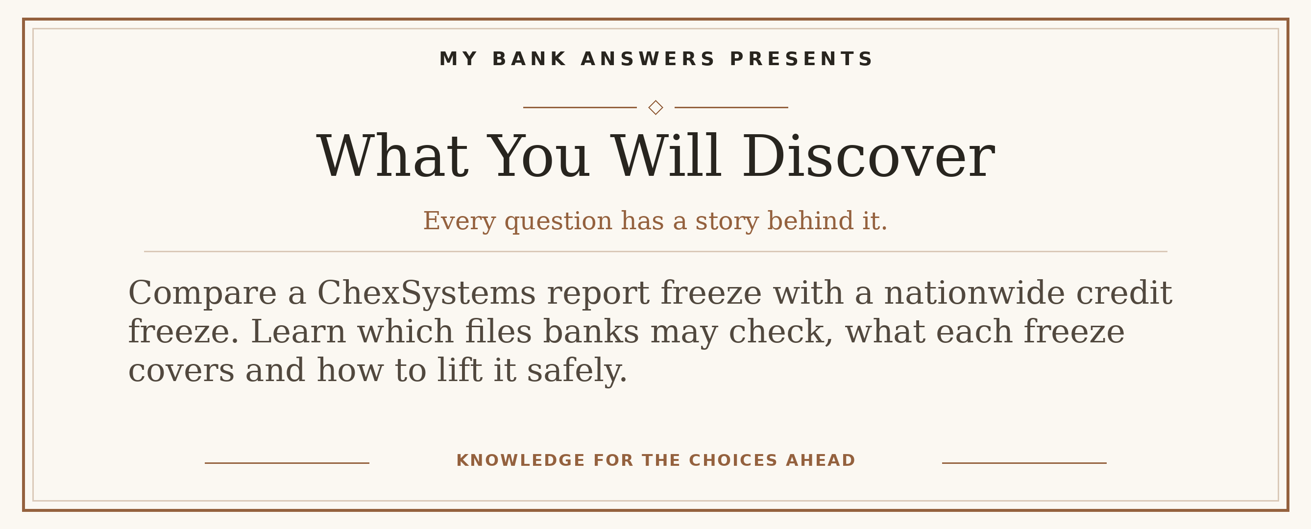 Editorial introduction: Compare a ChexSystems report freeze with a nationwide credit freeze. Learn which files banks may check, what each freeze covers and how to lif