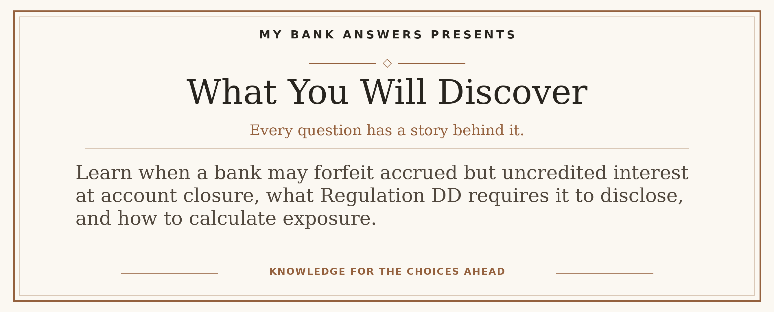 Editorial introduction: Learn when a bank may forfeit accrued but uncredited interest at account closure, what Regulation DD requires it to disclose, and how to calcu