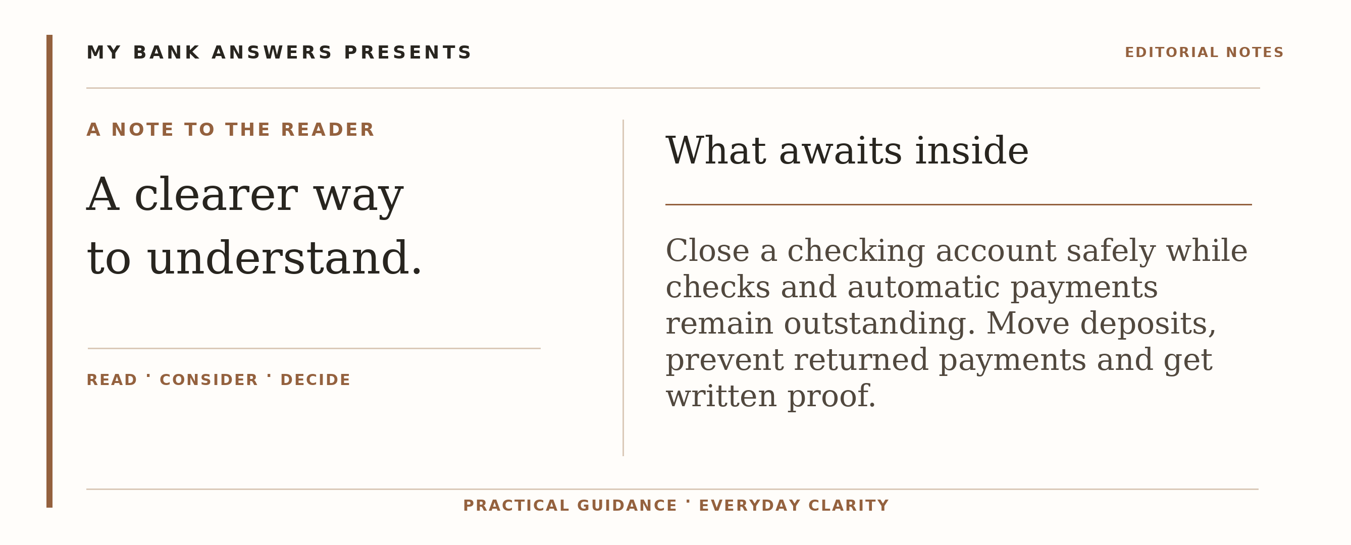 Editorial introduction: Close a checking account safely while checks and automatic payments remain outstanding. Move deposits, prevent returned payments and get writt