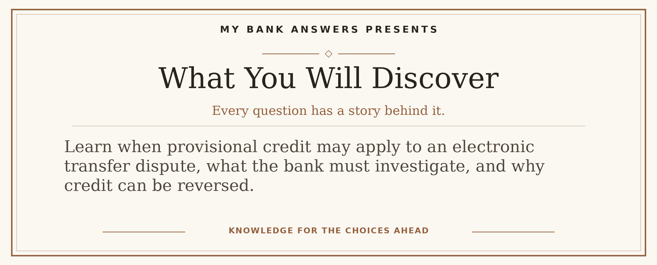 Editorial introduction: Learn when provisional credit may apply to an electronic transfer dispute, what the bank must investigate, and why credit can be reversed.