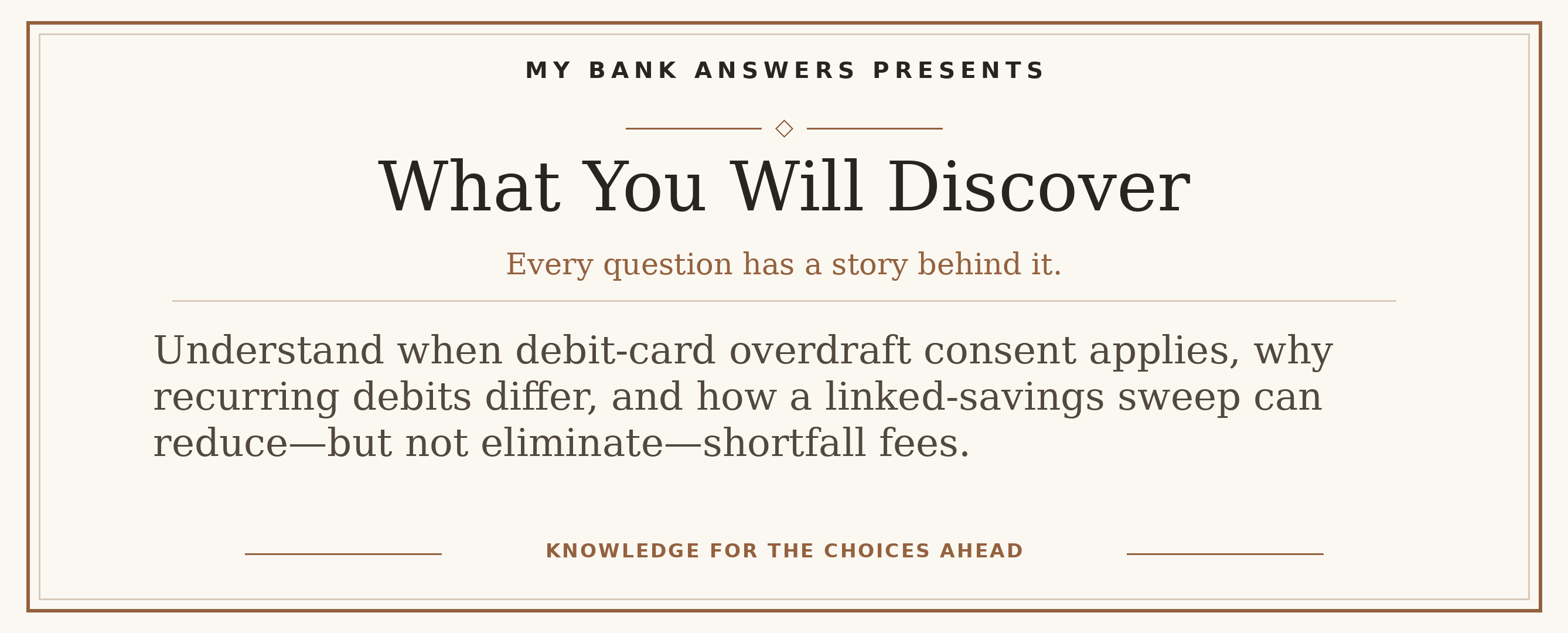 Editorial introduction: Understand when debit-card overdraft consent applies, why recurring debits differ, and how a linked-savings sweep can reduce—but not eliminate