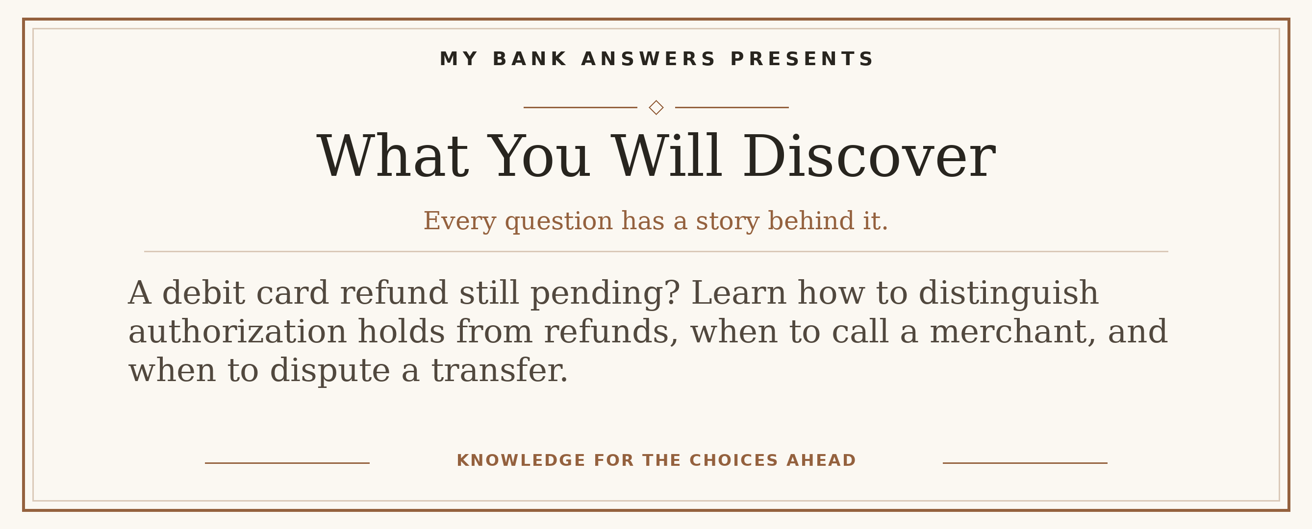 Editorial introduction: A debit card refund still pending? Learn how to distinguish authorization holds from refunds, when to call a merchant, and when to dispute a t