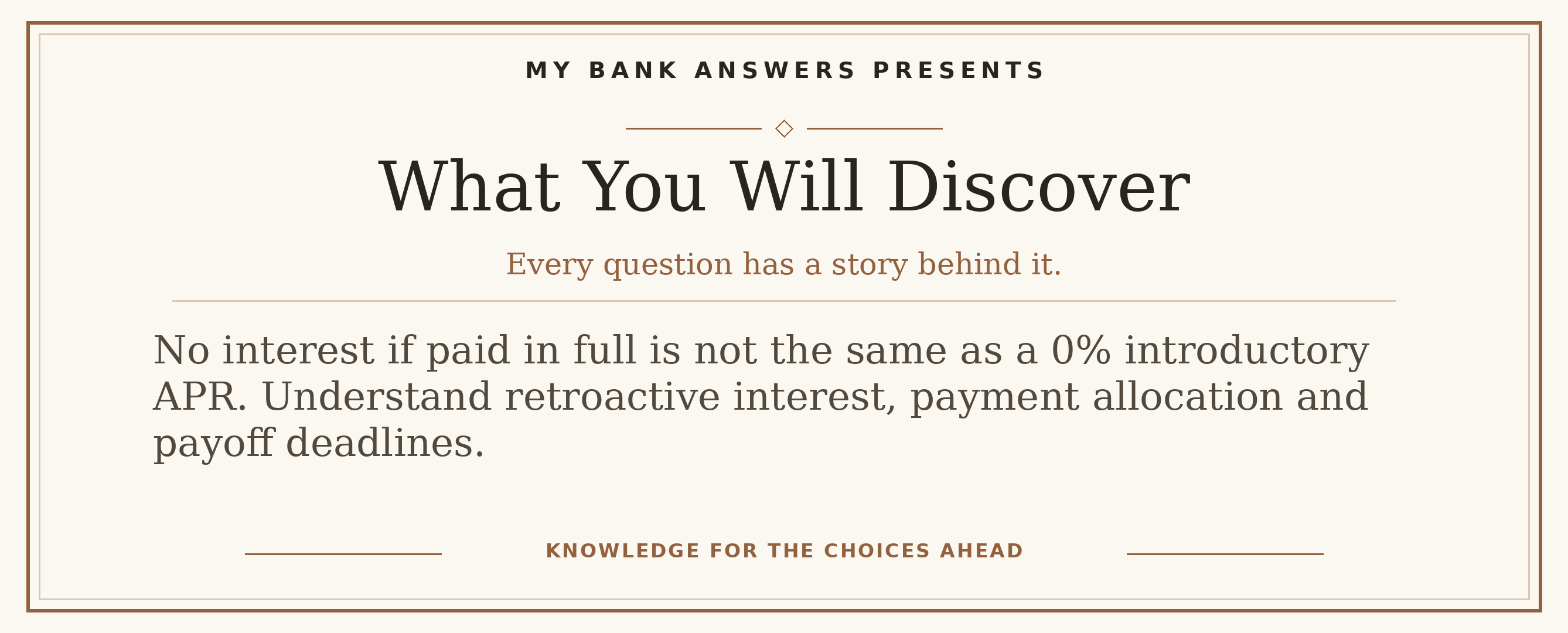 Editorial introduction: No interest if paid in full is not the same as a 0% introductory APR. Understand retroactive interest, payment allocation and payoff deadlines