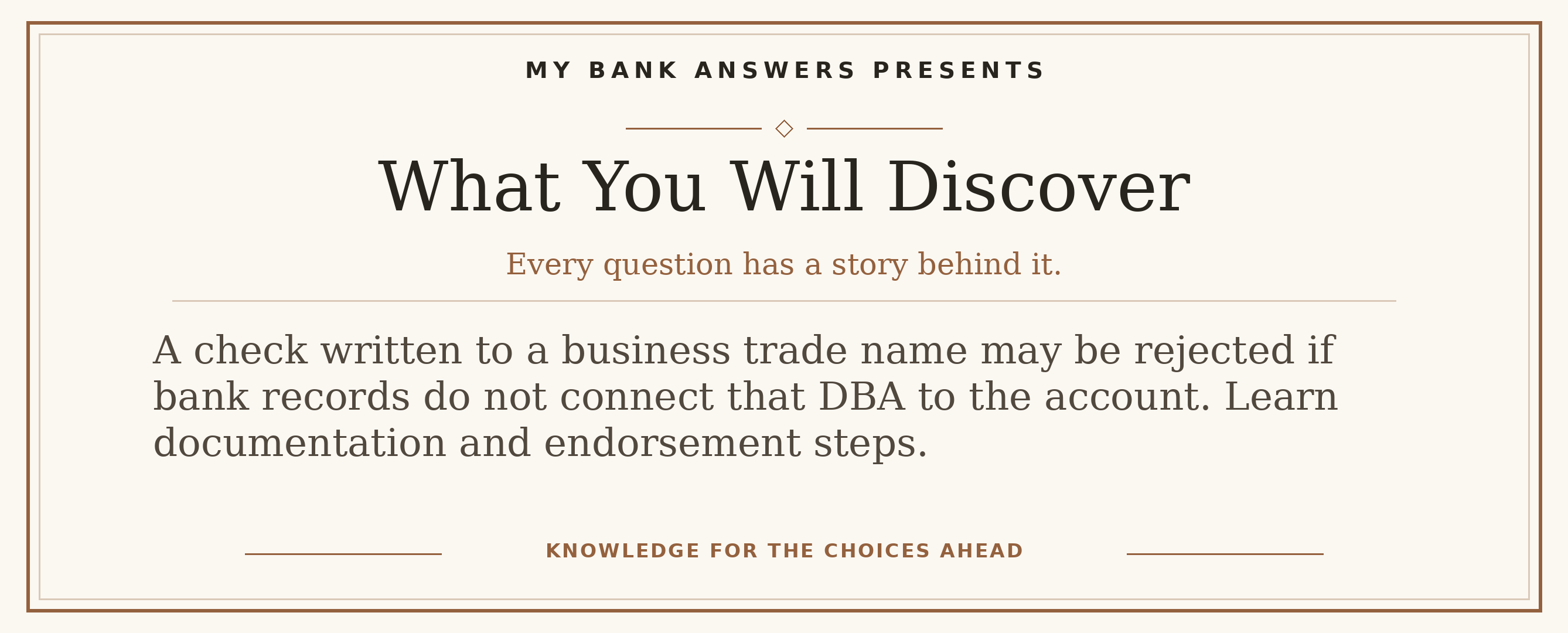 Editorial introduction: A check written to a business trade name may be rejected if bank records do not connect that DBA to the account. Learn documentation and endor