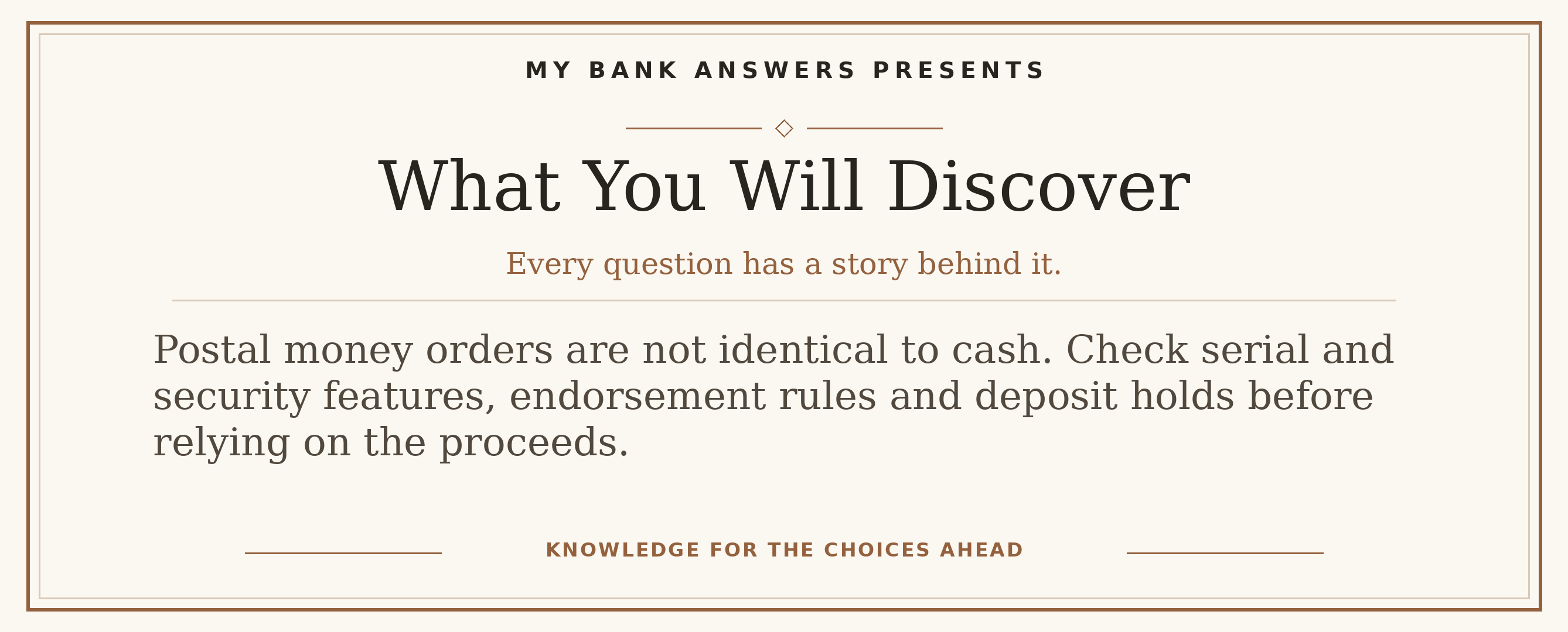 Editorial introduction: Postal money orders are not identical to cash. Check serial and security features, endorsement rules and deposit holds before relying on the p