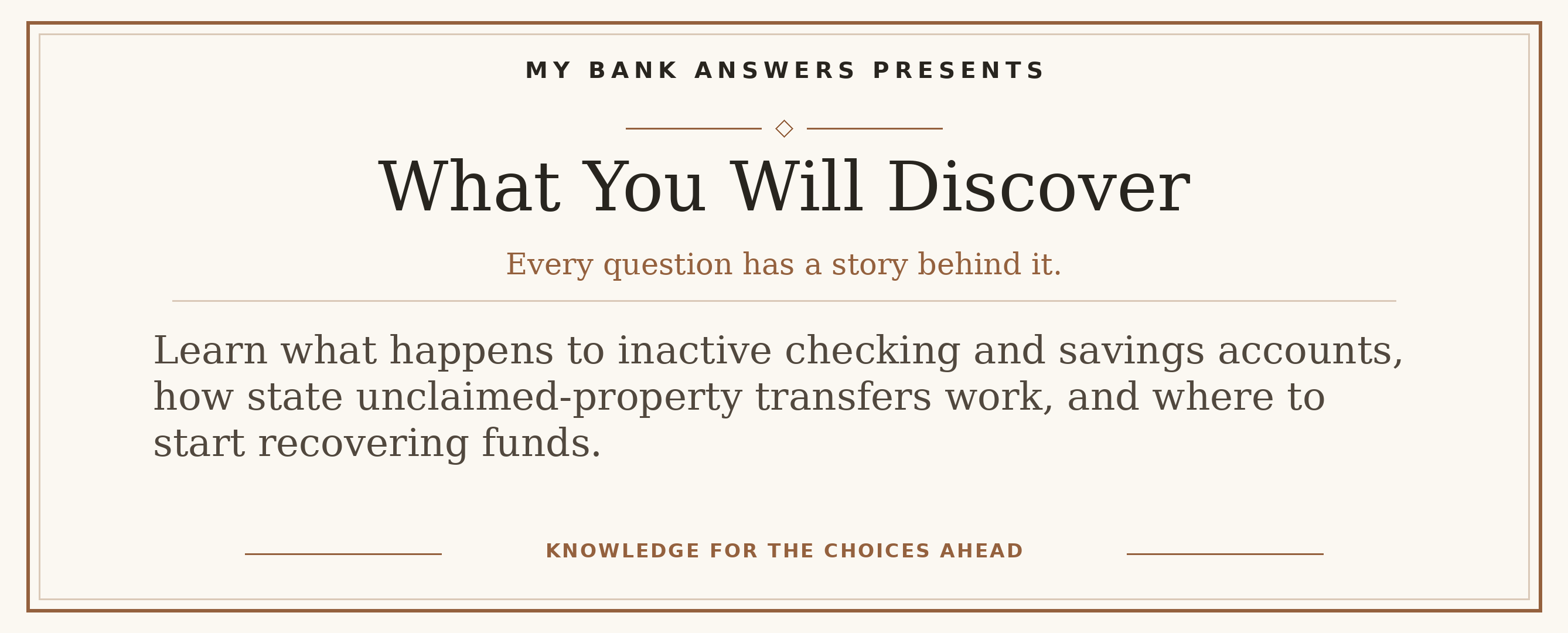 Editorial introduction: Learn what happens to inactive checking and savings accounts, how state unclaimed-property transfers work, and where to start recovering funds