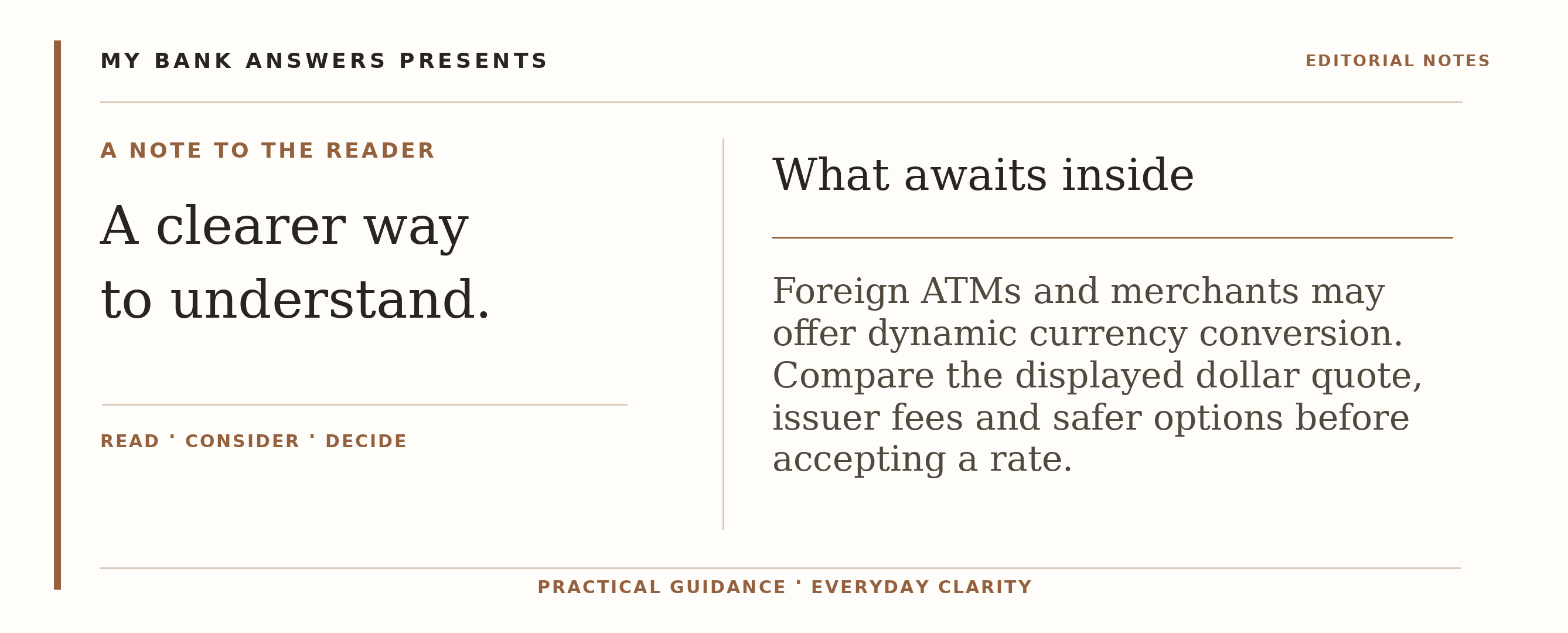 Editorial introduction: Foreign ATMs and merchants may offer dynamic currency conversion. Compare the displayed dollar quote, issuer fees and safer options before acc