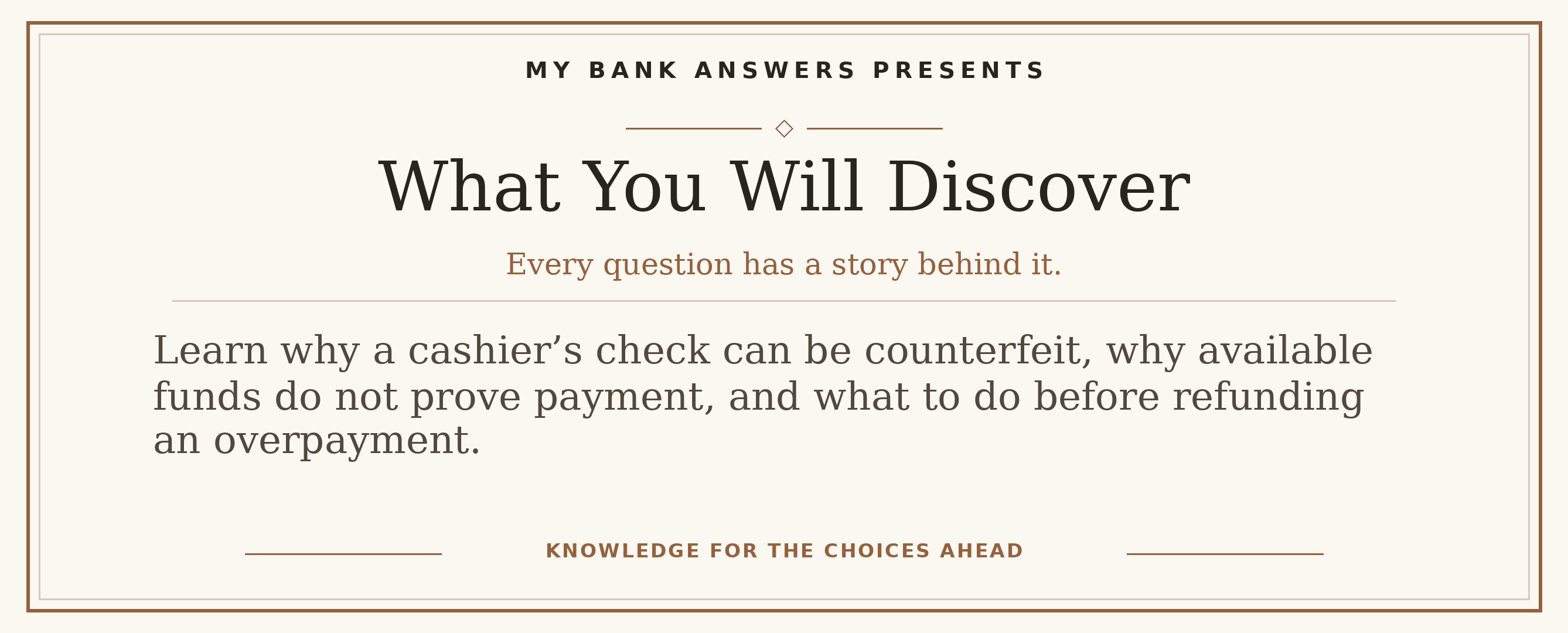 Editorial introduction: Learn why a cashier’s check can be counterfeit, why available funds do not prove payment, and what to do before refunding an overpayment.