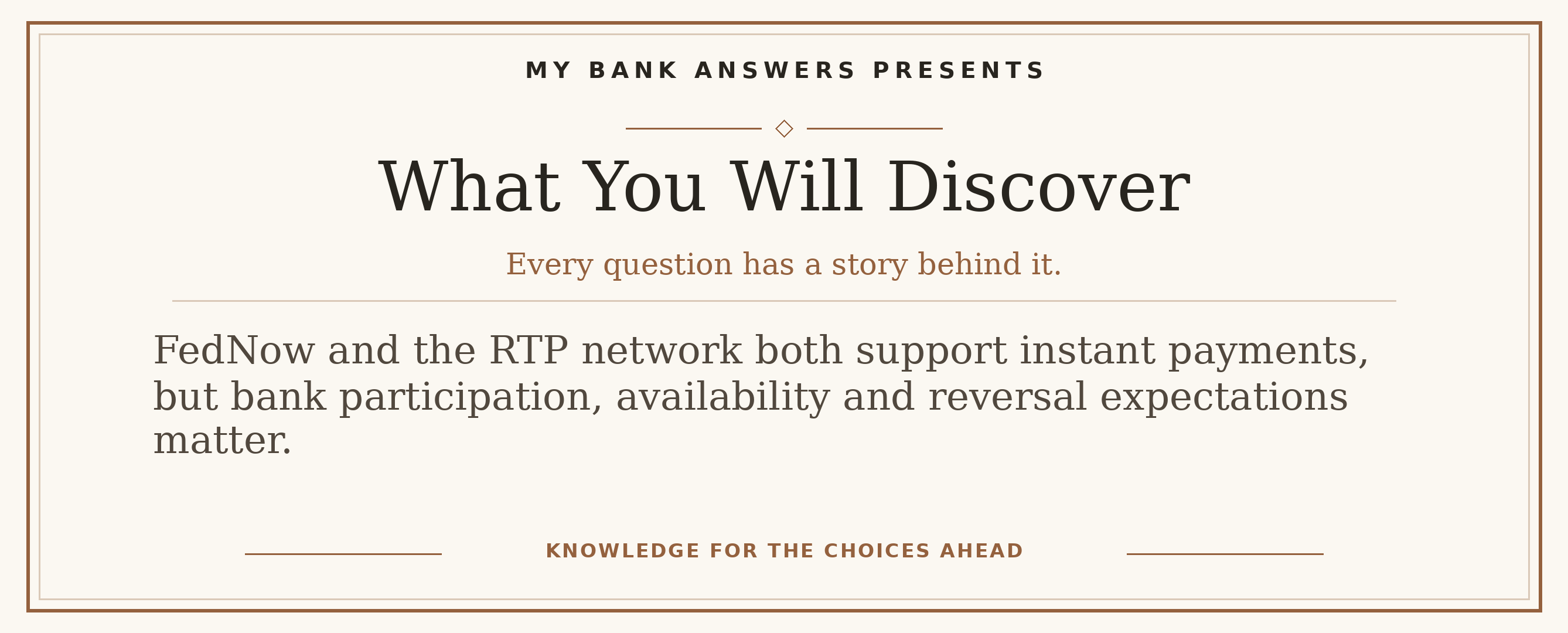Editorial introduction: FedNow and the RTP network both support instant payments, but bank participation, availability and reversal expectations matter.