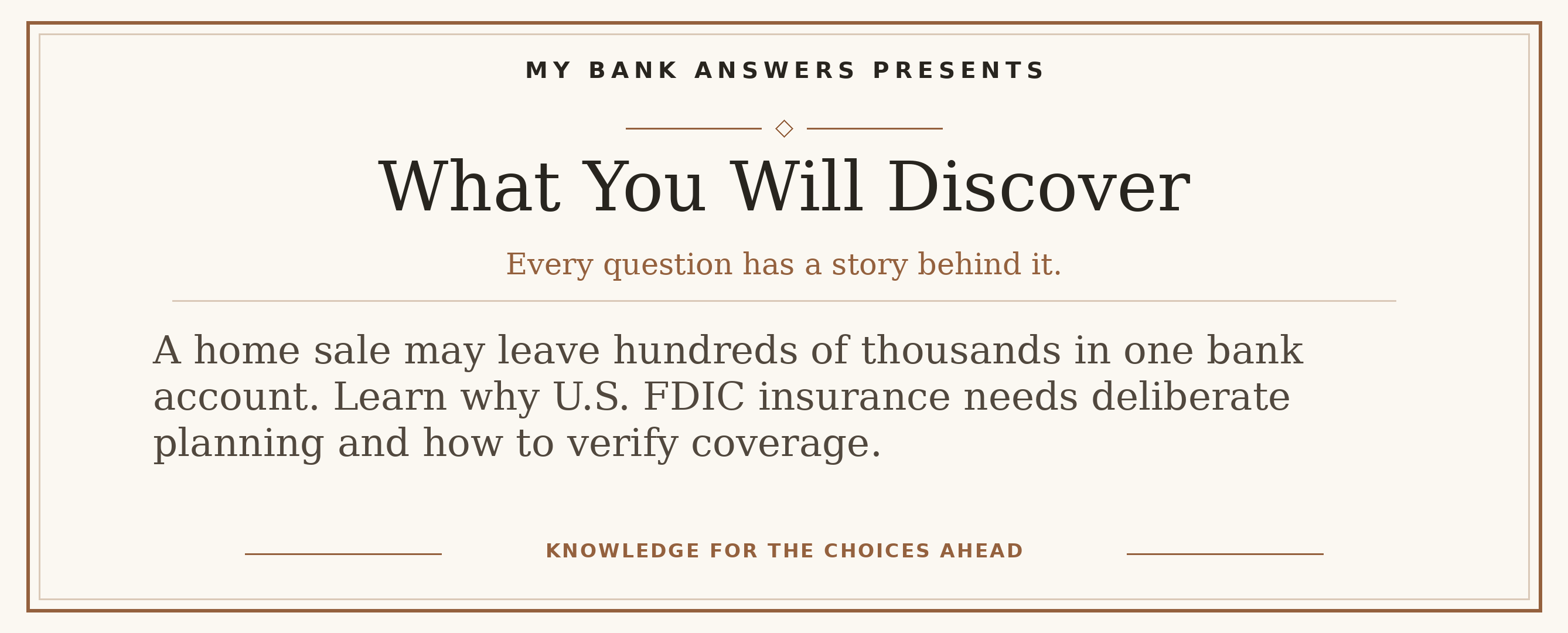 Editorial introduction: A home sale may leave hundreds of thousands in one bank account. Learn why U.S. FDIC insurance needs deliberate planning and how to verify cov