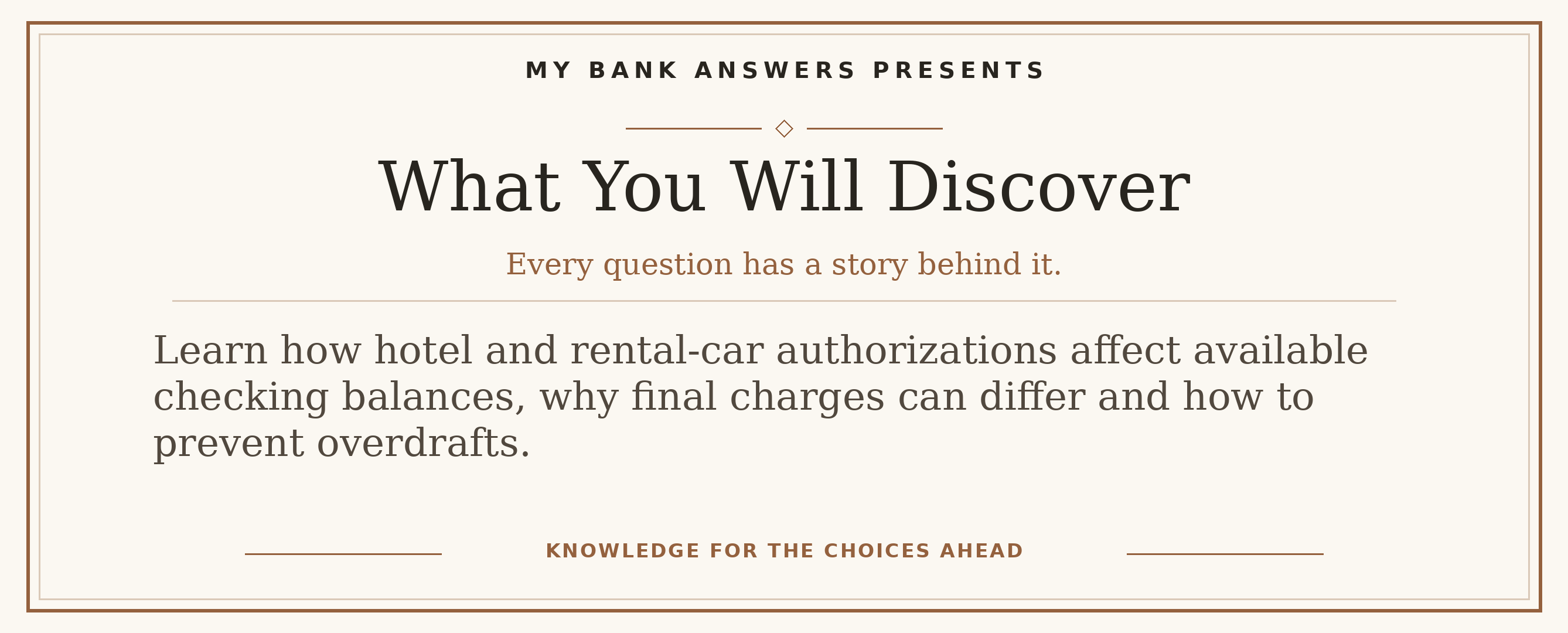 Editorial introduction: Learn how hotel and rental-car authorizations affect available checking balances, why final charges can differ and how to prevent overdrafts.