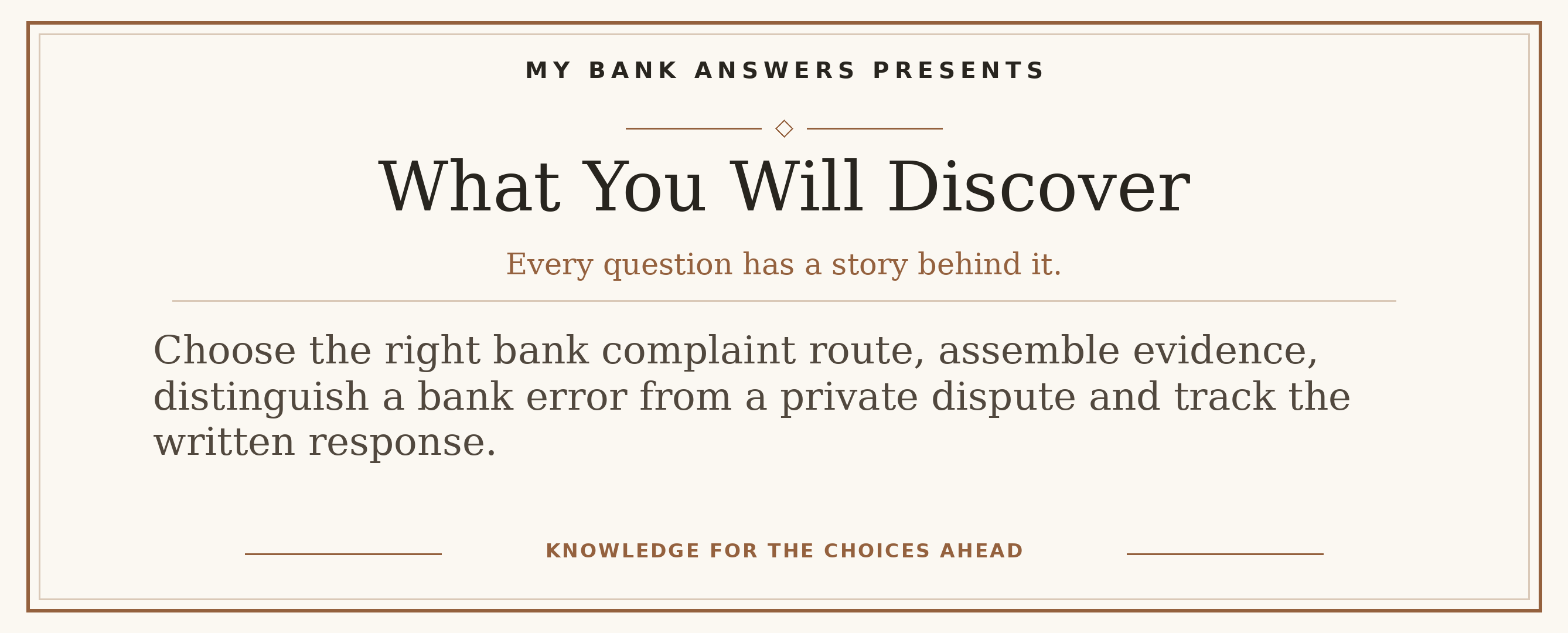 Editorial introduction: Choose the right bank complaint route, assemble evidence, distinguish a bank error from a private dispute and track the written response.