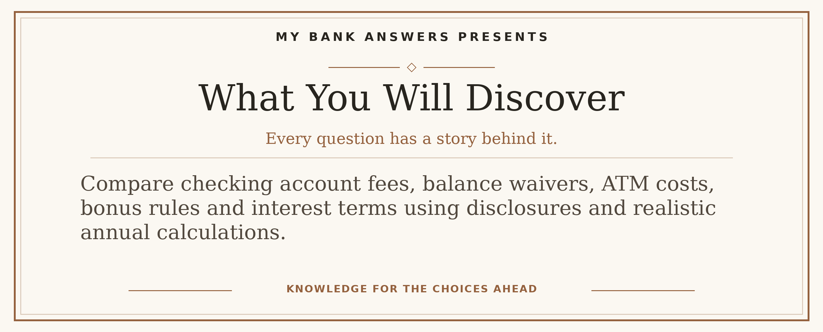Editorial introduction: Compare checking account fees, balance waivers, ATM costs, bonus rules and interest terms using disclosures and realistic annual calculations.
