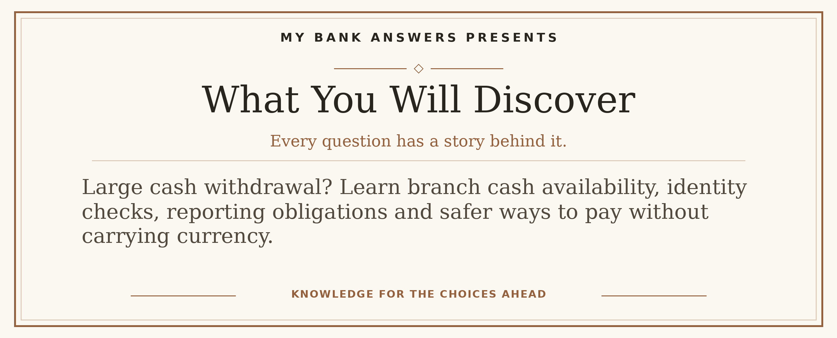 Editorial introduction: Large cash withdrawal? Learn branch cash availability, identity checks, reporting obligations and safer ways to pay without carrying currency.
